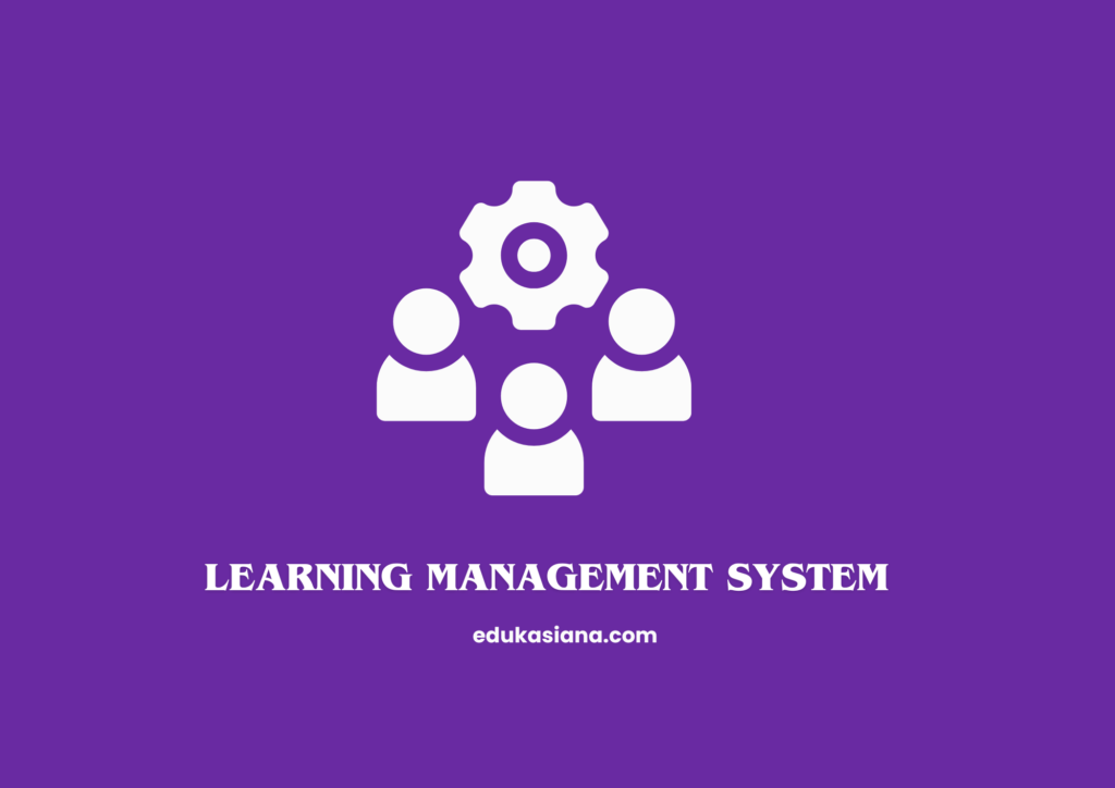 Penjelasan Lengkap Learning Management System